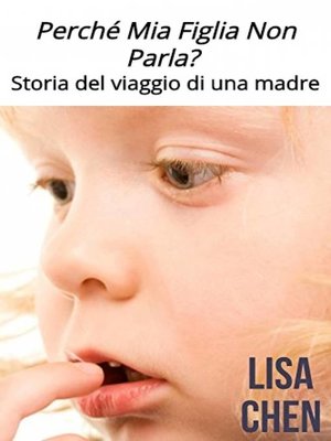 cover image of Perché Mia Figlia Non Parla? Storia del viaggio di una madre